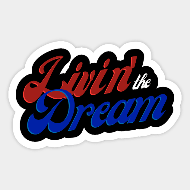 Livin' the Dream Sticker by SnarkSharks